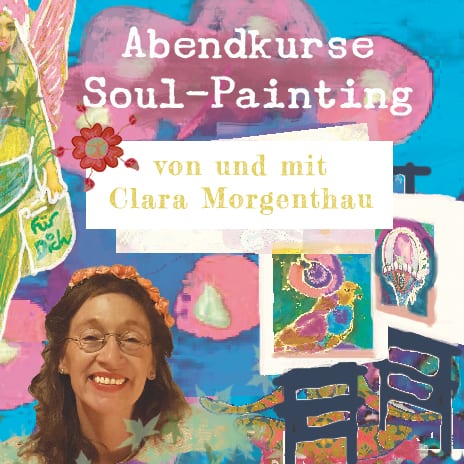 Soul-Painting Abendkurse - Malworkshops mit Clara Morgenthau